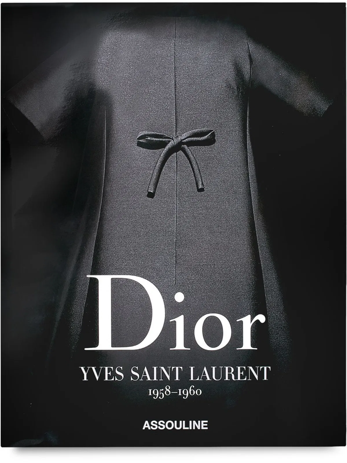 Assouline Dior By Ysl: 1958-1960