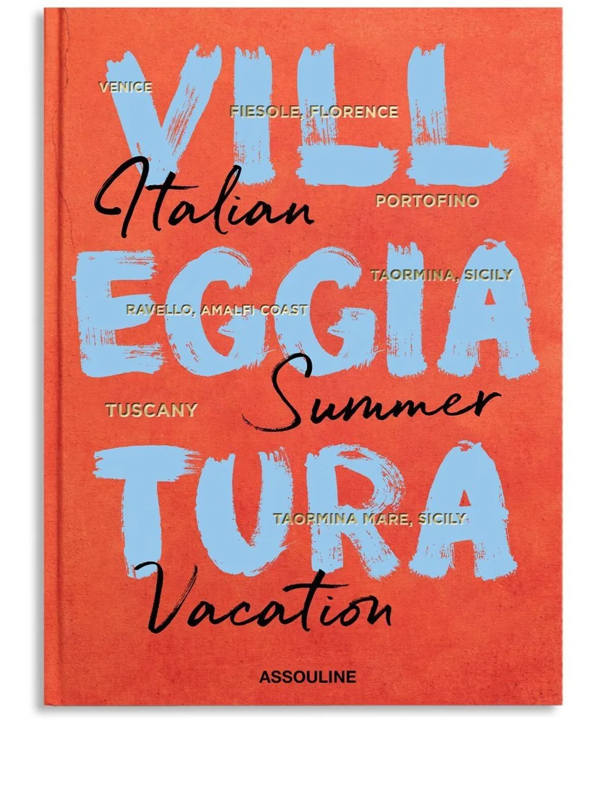 Assouline Villeggiatura: Italian Summer Vacation B
